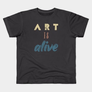 Art Is Alive Kids T-Shirt